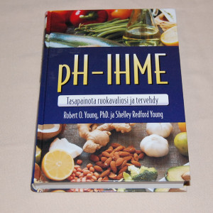 pH-ihme - Tasapainota ruokavaliosi ja tervehdy